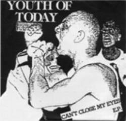 Youth Of Today : Can't Close My Eyes